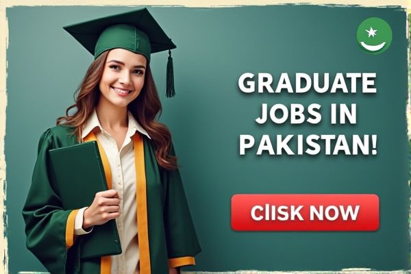 Graduate Job Opportunities in Pakistan